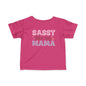 Sassy Like My Mama Infant Soft T-Shirt