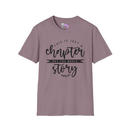 This is Just a Chapter Not The Whole Story Adult T-shirt