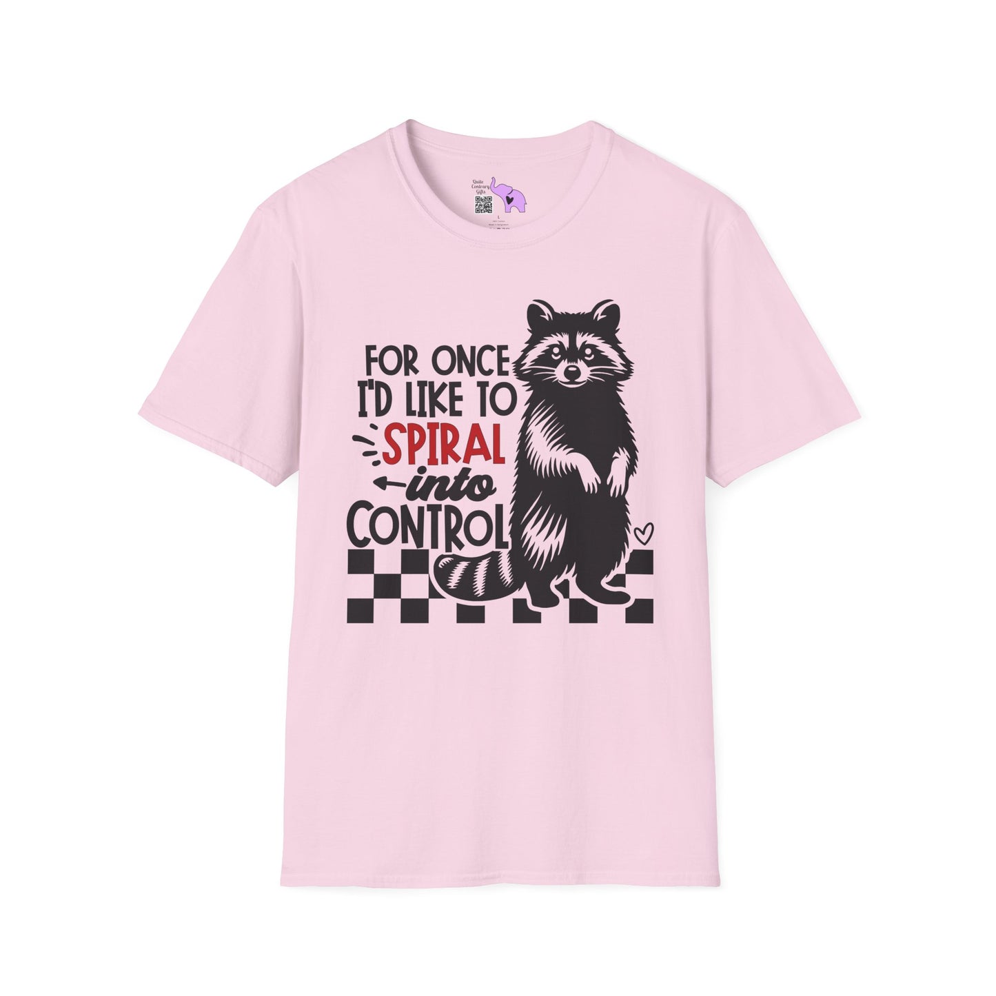 For Once I'd Like To Spiral Into Control Adult T-shirt