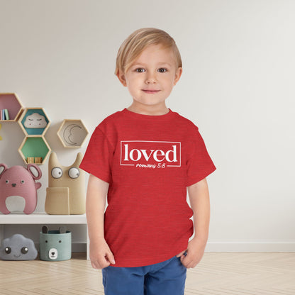 Loved Romans 5:8 Toddler Tee