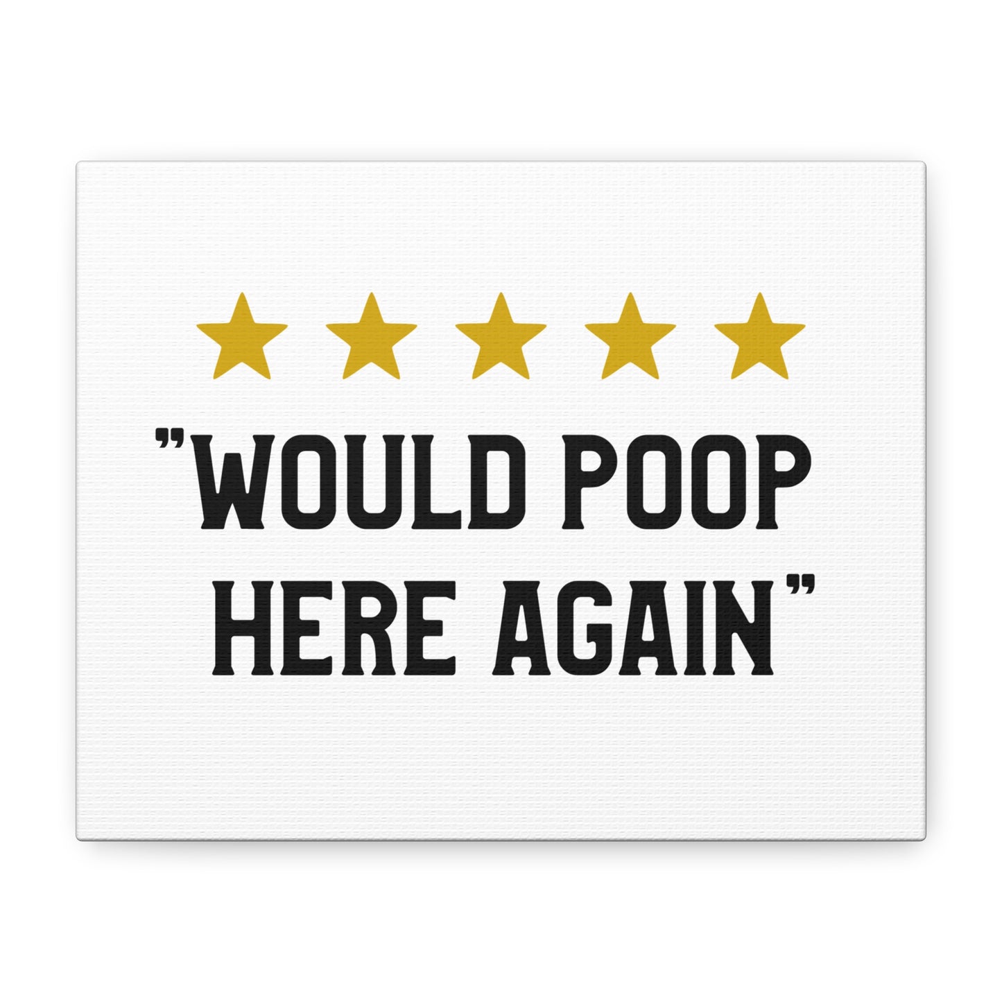 5 Stars Would Poop Here Again Canvas Art