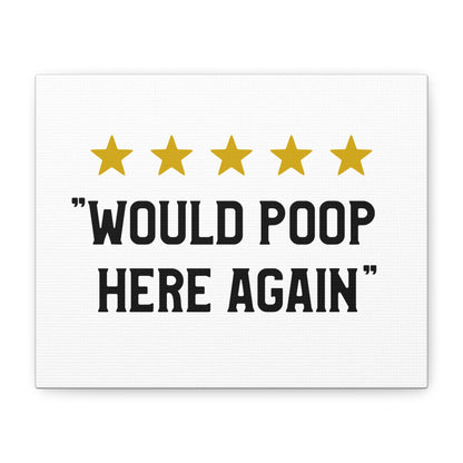 5 Stars Would Poop Here Again Canvas Art