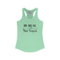 Be Real Not Perfect Women's Ideal Racerback Tank