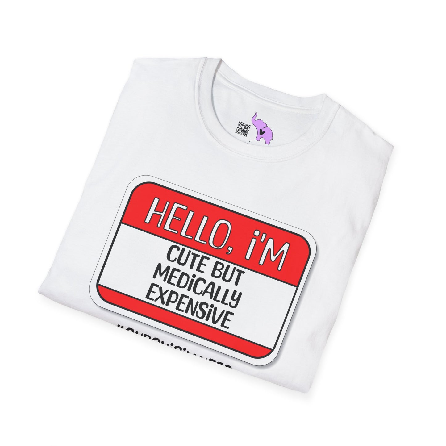 Hello, I'm Cute But Medically Expensive Adult T-shirt