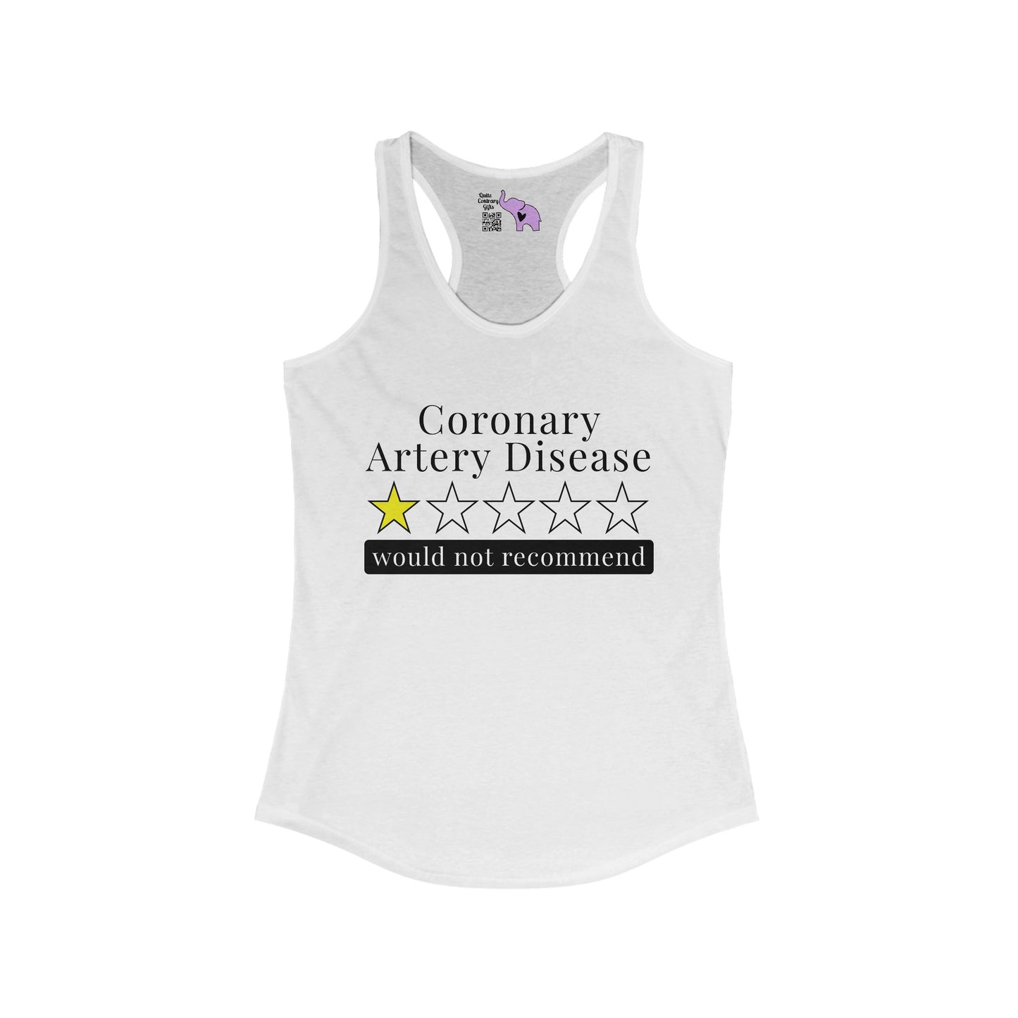 Coronary Artery Disease 1 Star Would Not Recommend Women's Ideal Racerback Tank