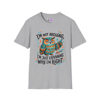 ""I'm Not Arguing I'm Just Explaining Why I'm Right (Owl) Adult T-shirt