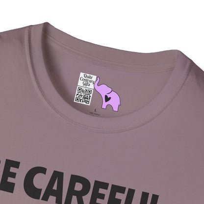 Be Careful. I'm Not Sure Which Me I Am Today. You Have Been Warned Adult T-shirt