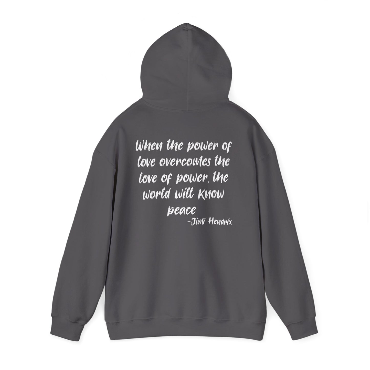 ""When the Power of Love Overcomes the Love of Power, the World Will Know Peace Heavy Blend™ Hooded Sweatshirt