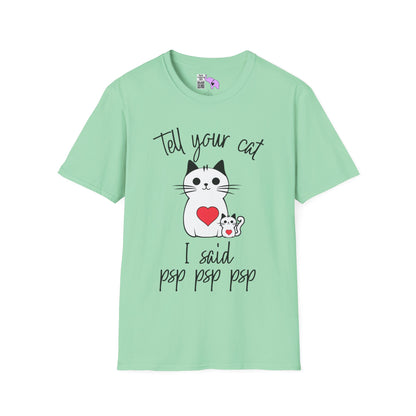 Tell Your Cat I Said Psp Psp Psp Adult T-shirt