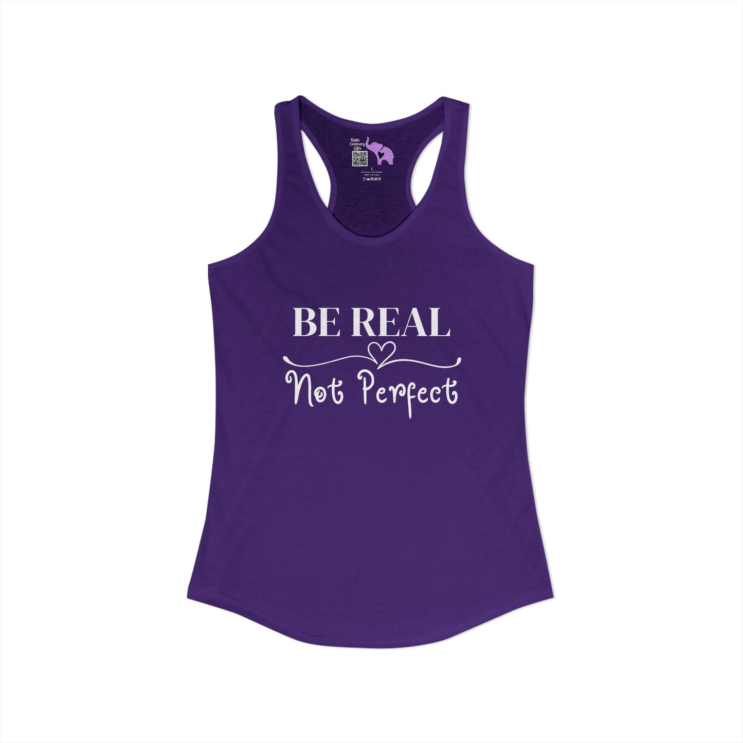 Be Real Not Perfect Women's Ideal Racerback Tank