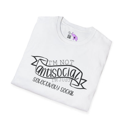 I'm Not Antisocial I'm Just Selectively Social Adult T-shirt