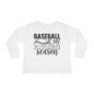 Baseball Is My Favorite Seaseon Toddler Long Sleeve Tee