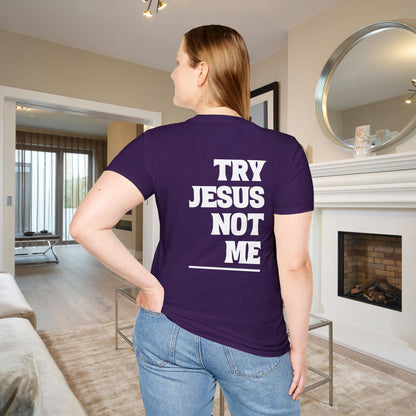 ""Try Jesus Not Me 1 Corinthians 15:10 Adult T-shirt