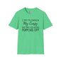 I Try to Contain My Crazy But The Lid Keeps Popping Off T-shirt