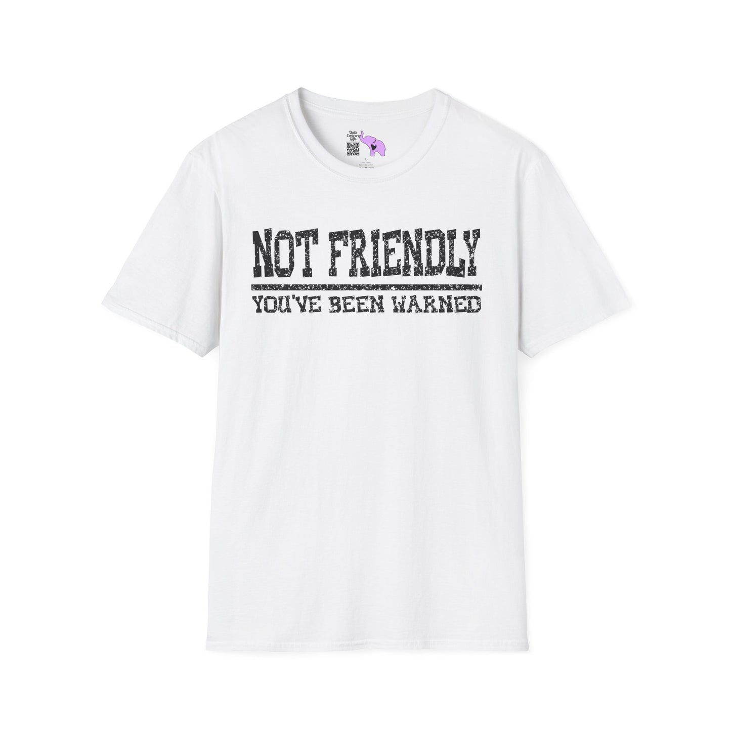 Not Friendly You've Been Warned Adult T-shirt