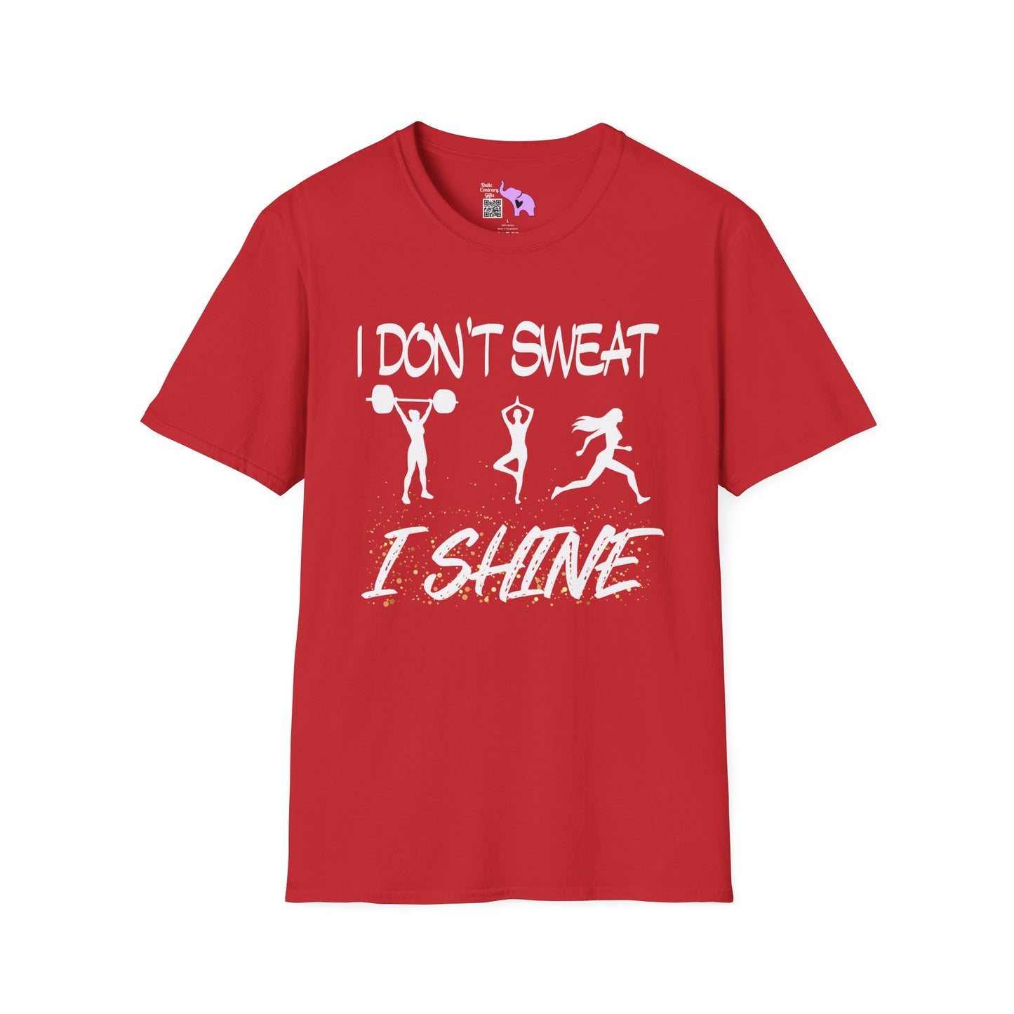 I Don't Sweat I Shine Adult T-shirt