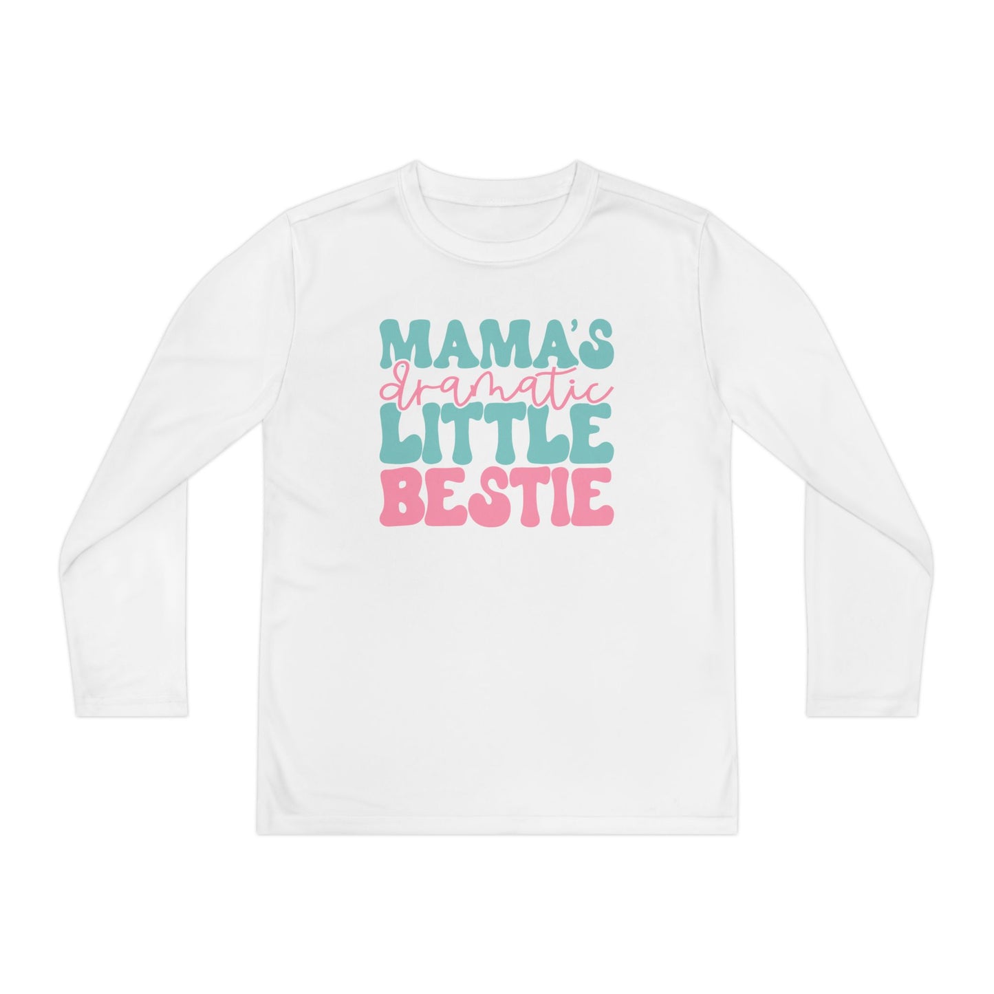 Mama's Dramatic Little Bestie Youth Long Sleeve Tee