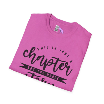 This is Just a Chapter Not The Whole Story Adult T-shirt