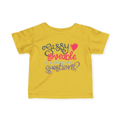 Sassy Loveable & In Charge, Any Questions? Infant Soft T-Shirt