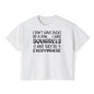 I Don't Have Ducks or A Row... Women's Boxy Tee