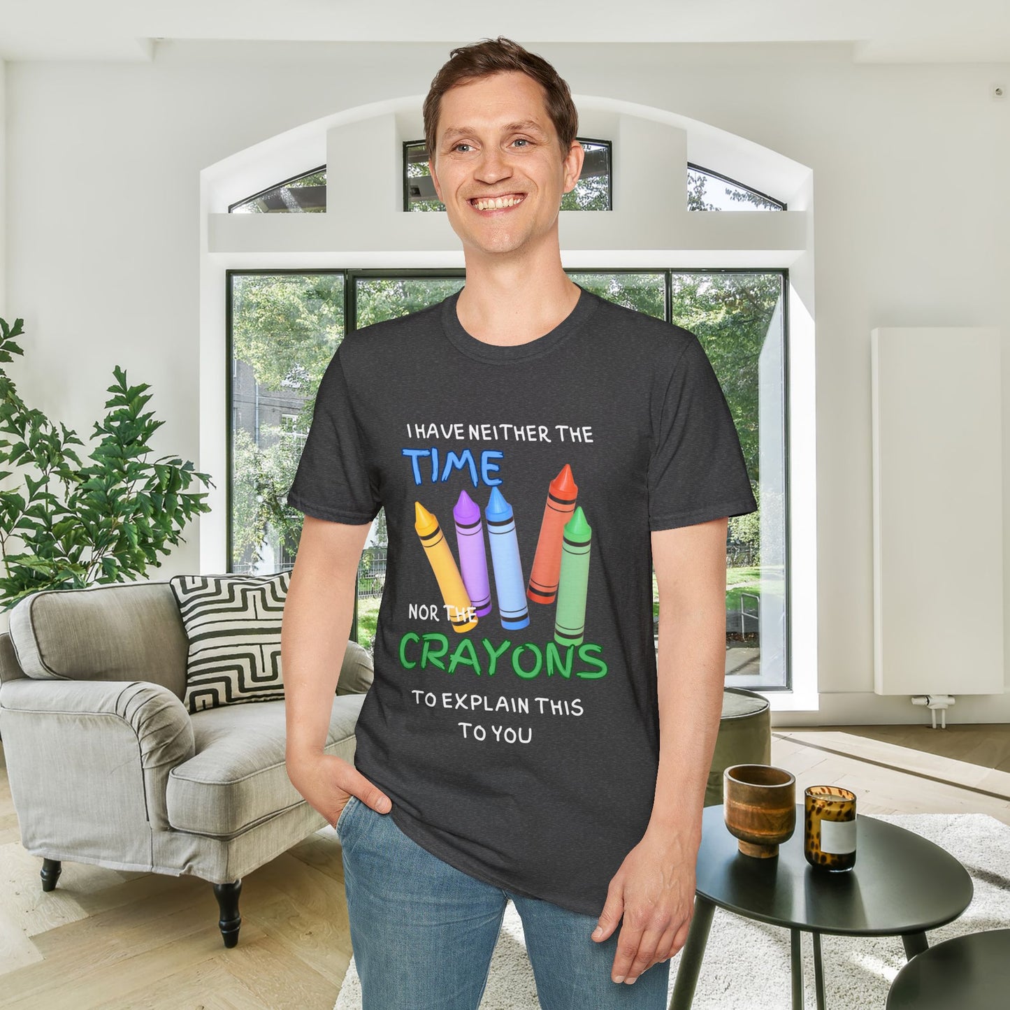 I Have Neither The Time Nor The Crayons To Explain This To You Adult T-shirt
