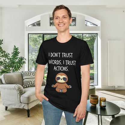 I Don't Trust Words, I Trust Actions w/Sloth Adult T-shirt