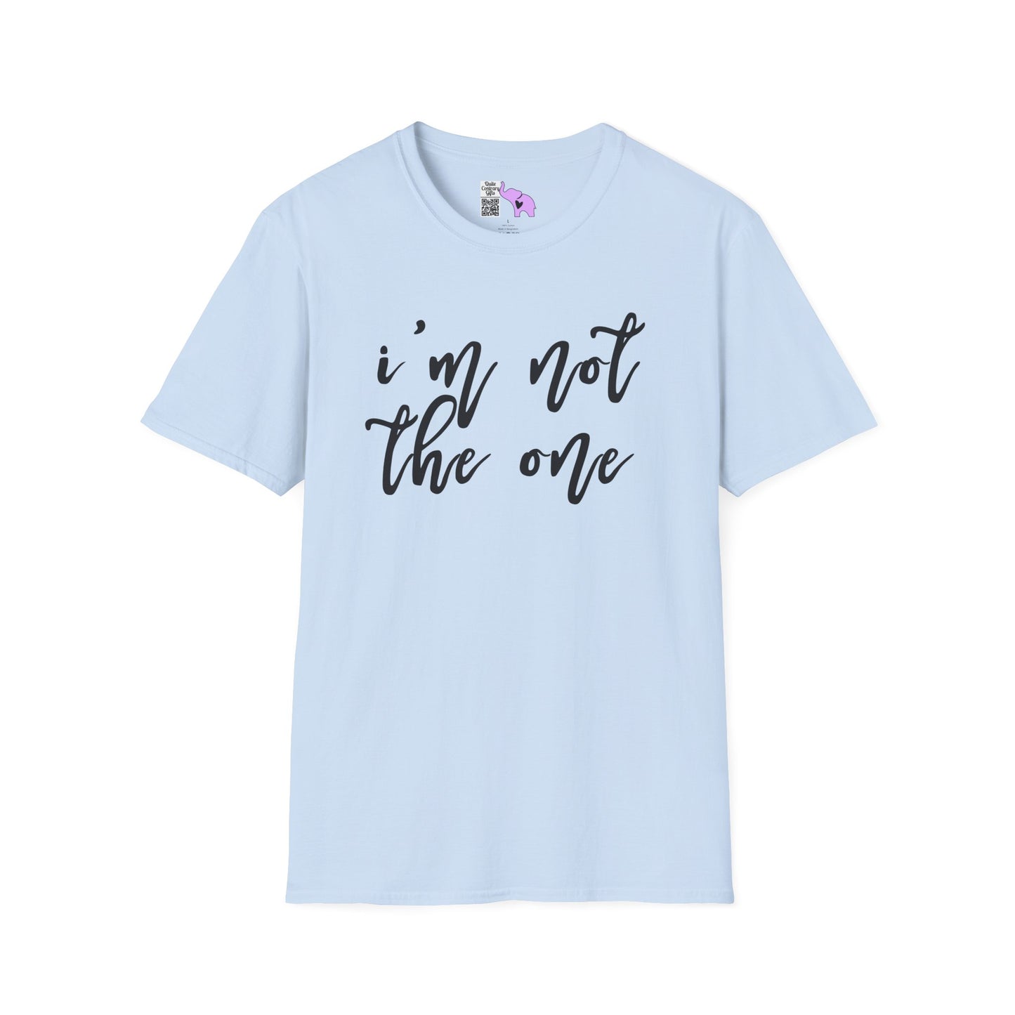 I'm Not The One Adult T-shirt