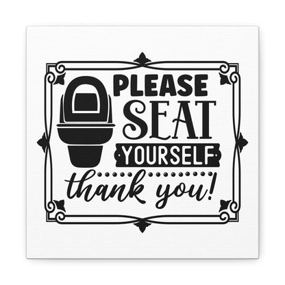 Please Seat Yourself Thank You Canvas Art