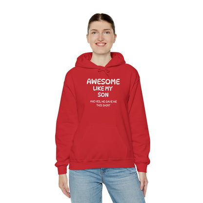 Awesome Like My Son Heavy Blend™ Hooded Sweatshirt