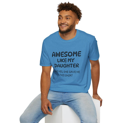 Awesome Like My Daughter T-shirt