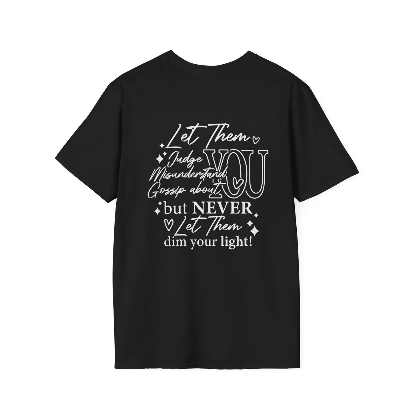 Never Let Them Dim Your Light Adult T-shirt