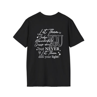 Never Let Them Dim Your Light Adult T-shirt