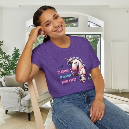 I Need 6 Months of Vacation Twice a Year Adult T-shirt