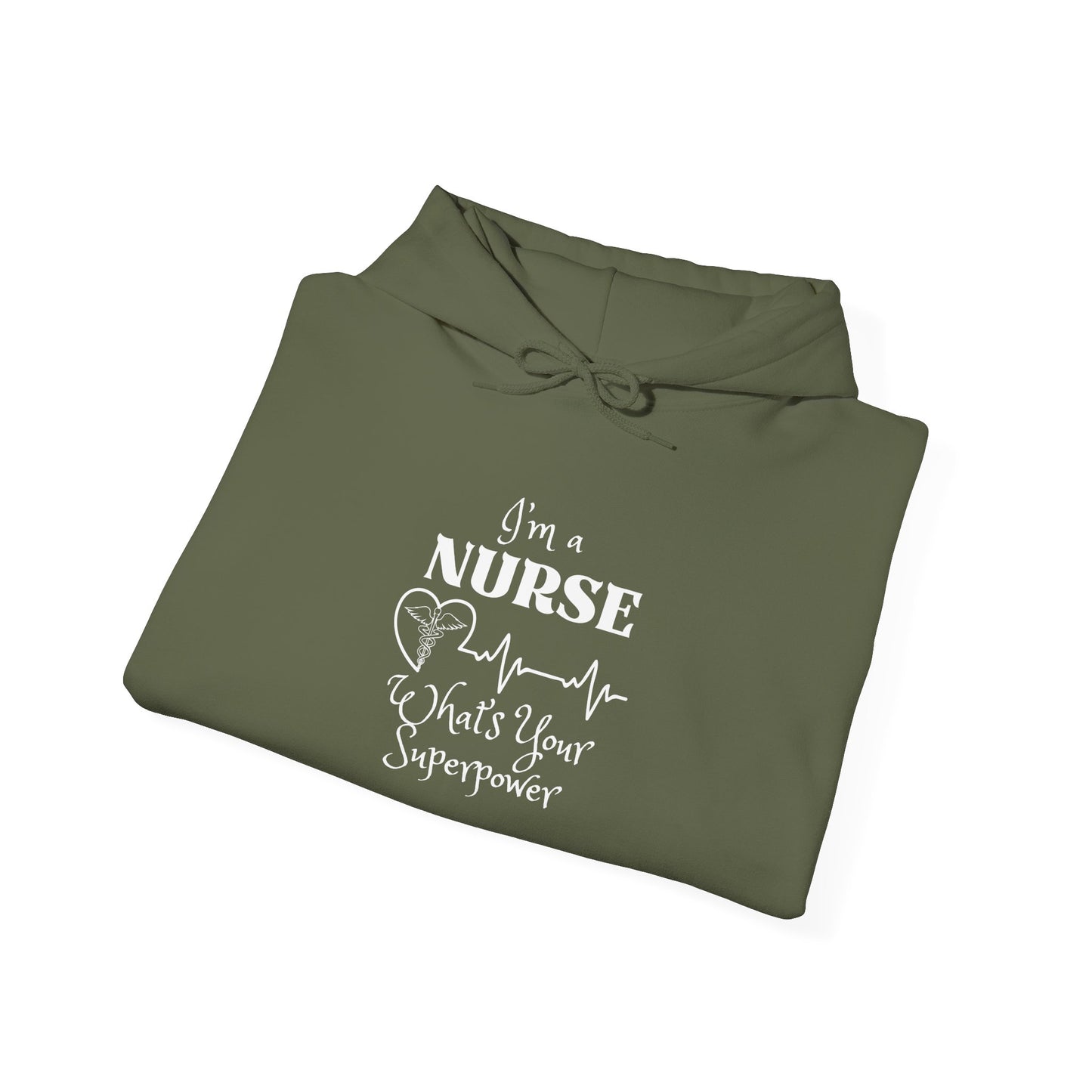 I'm A Nurse What's Your Superpower? Heavy Blend™ Hooded Sweatshirt