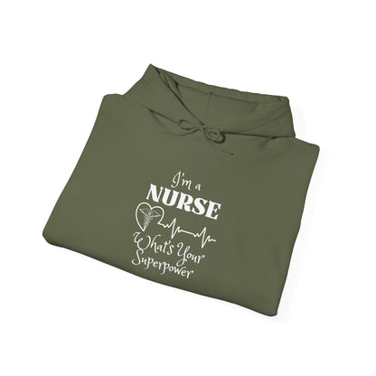 I'm A Nurse What's Your Superpower? Heavy Blend™ Hooded Sweatshirt