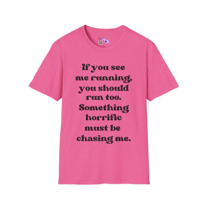 If You See Me Running... Adult T-shirt