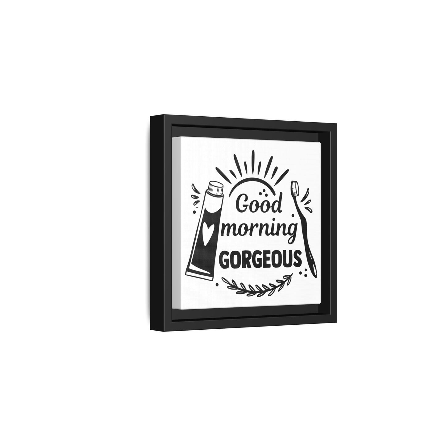 Good Morning Gorgeous Canvas Bathroom Art