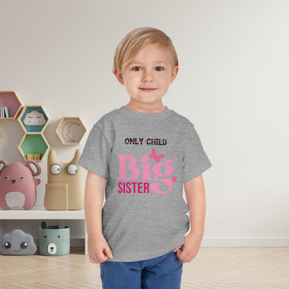Promoted to Big Sister from Only Child Toddler Tee