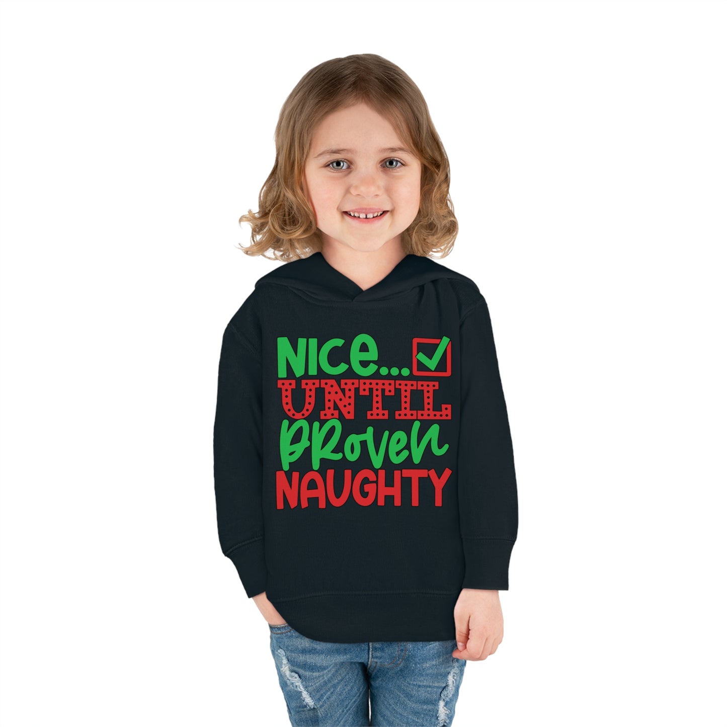 Nice Until Proven Naughty 2 Toddler Pullover Fleece Hoodie