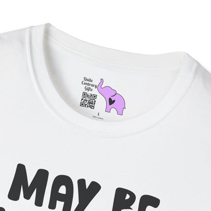 I May Be Wrong But I Doubt It Adult T-shirt