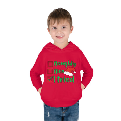 Naughty Nice I Tried Toddler Pullover Fleece Hoodie