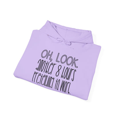 Oh Look Another 8 Hours Pretending To Work Adult Heavy Blend™ Hoodie