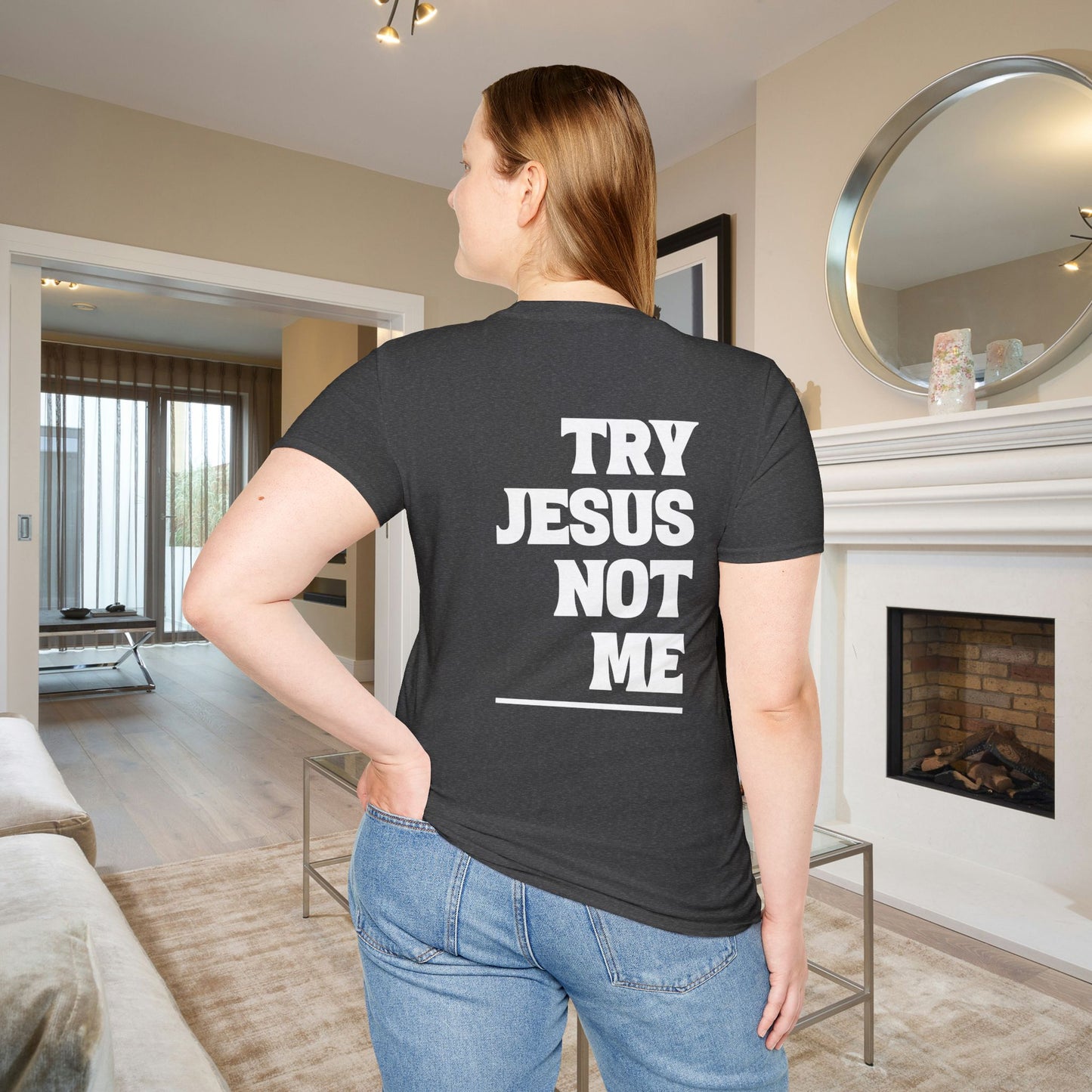 ""Try Jesus Not Me 1 Corinthians 15:10 Adult T-shirt