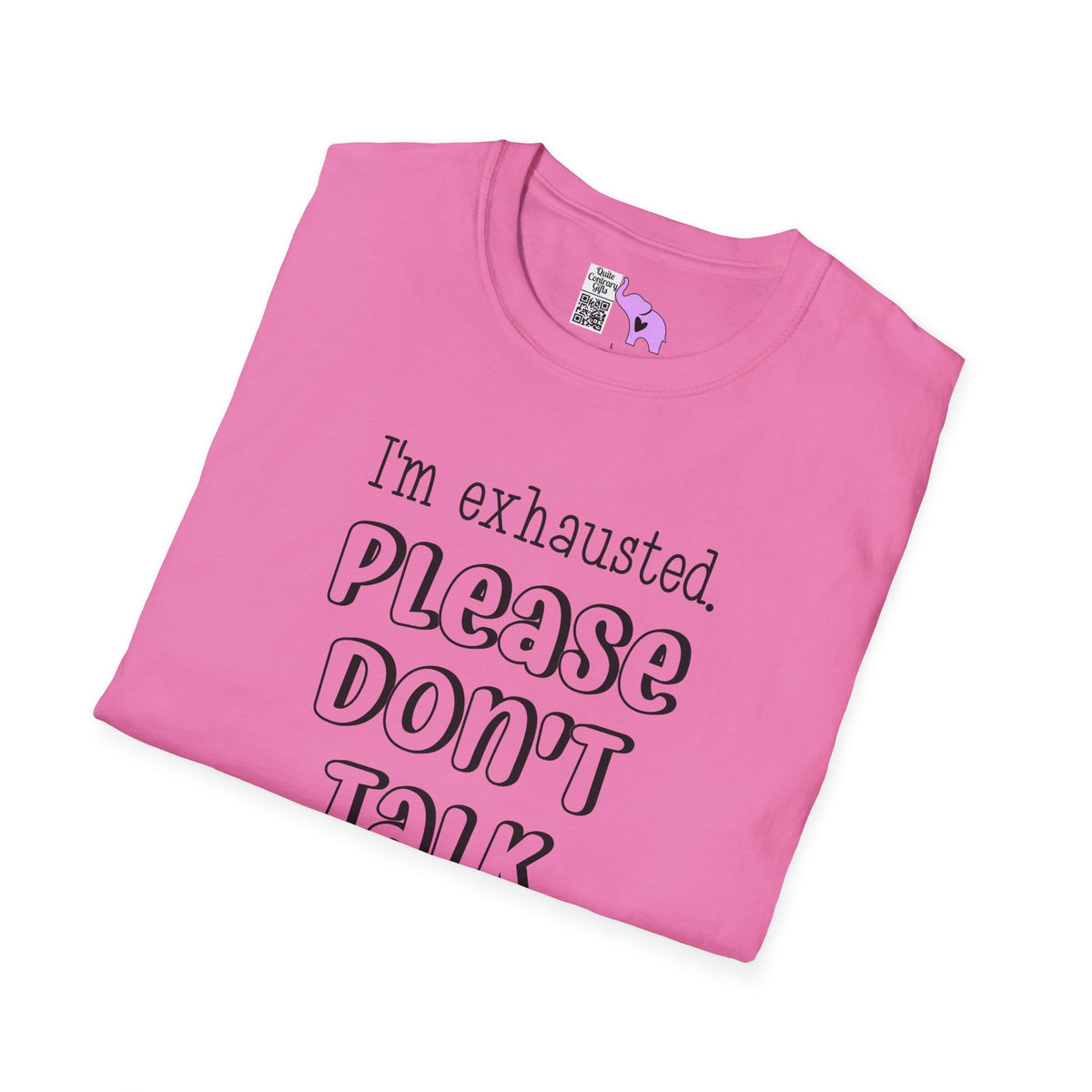 I'm Exhausted Please Don't Talk To Me Adult T-shirt