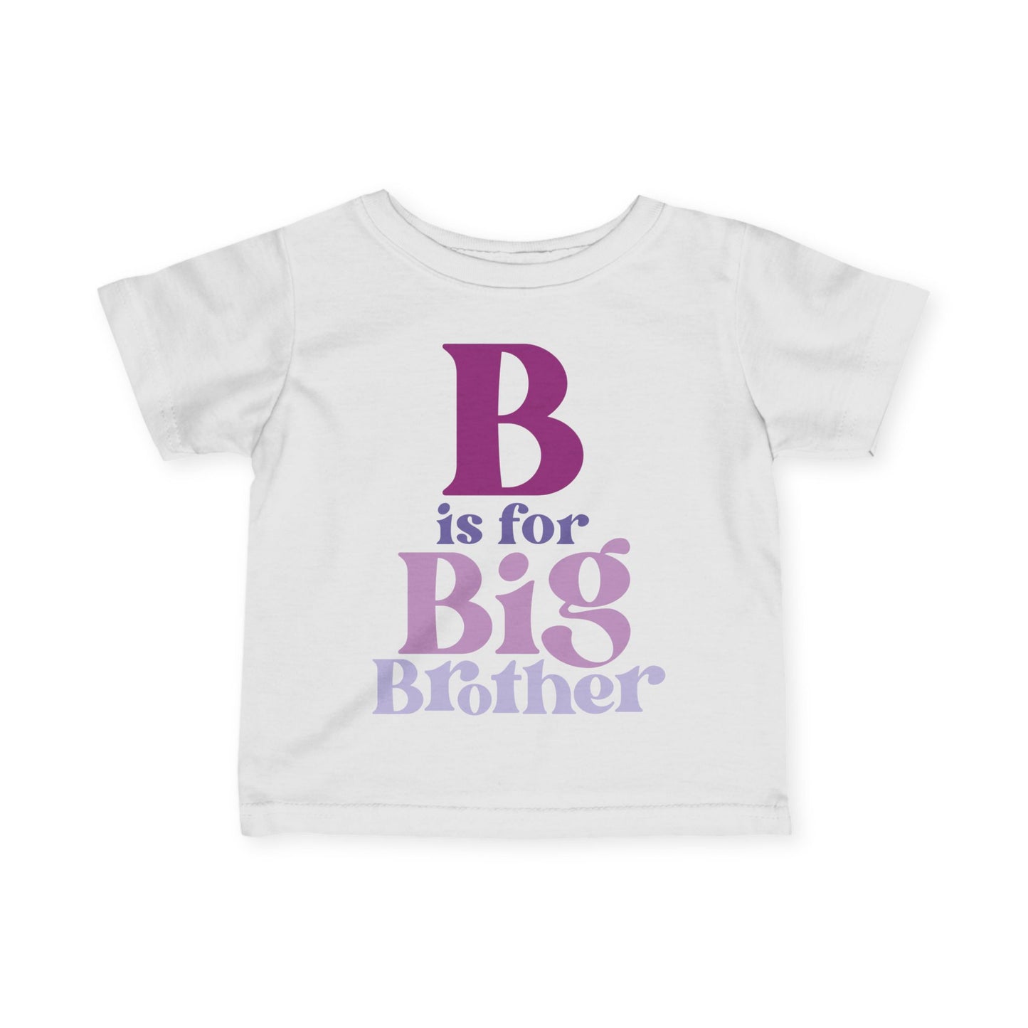 B is for Big Brother Infant T-Shirt