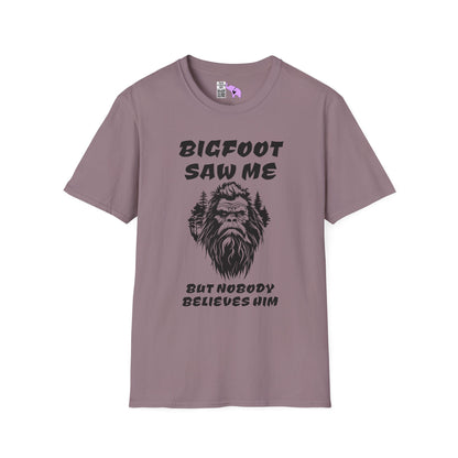 Bigfoot Saw Me But Nobody Believed Him Adult T-shirt