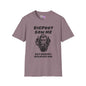 Bigfoot Saw Me But Nobody Believed Him Adult T-shirt