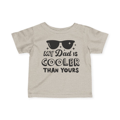 ""My Dad is Cooler Than Yours Infant Soft T-Shirt