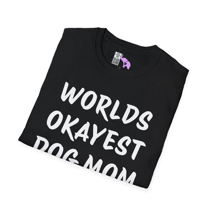 Worlds Okayest Dog Mom Adult T-shirt