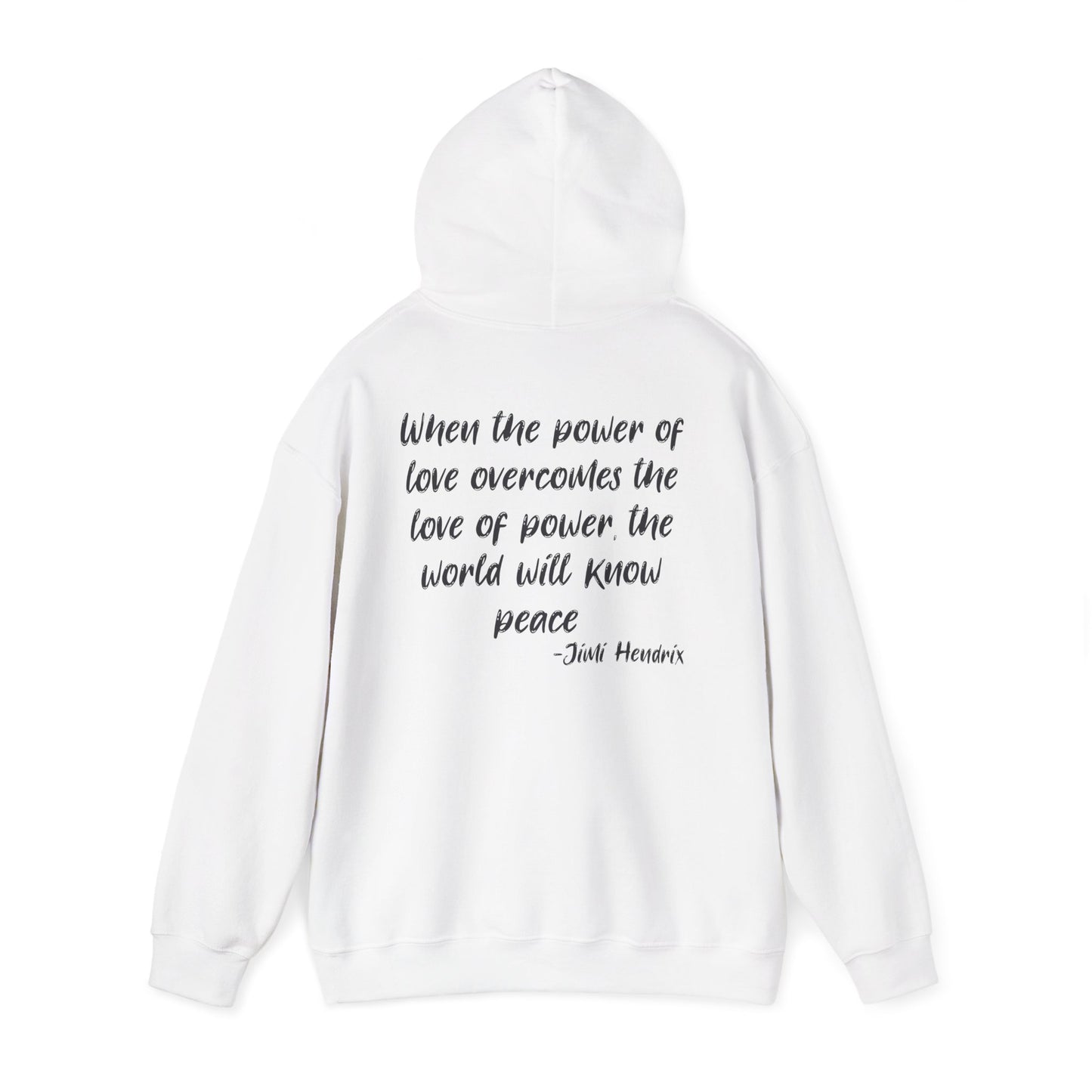 ""When the Power of Love Overcomes the Love of Power, the World Will Know Peace Heavy Blend™ Hooded Sweatshirt